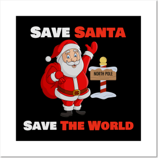 Save Santa, Save the World - Global Warming Awareness Posters and Art